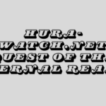 hura-watch.net quest of the eternal realm